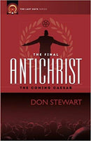 The Final Antichrist: The Coming Caesar by Don Stewart - Calvary Chapel Tustin