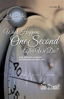 What Happens One Second After We Die? by Don Stewart - Calvary Chapel Tustin
